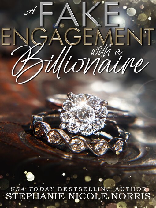 Title details for A Fake Engagement With a Billionaire by Stephanie Nicole Norris - Available